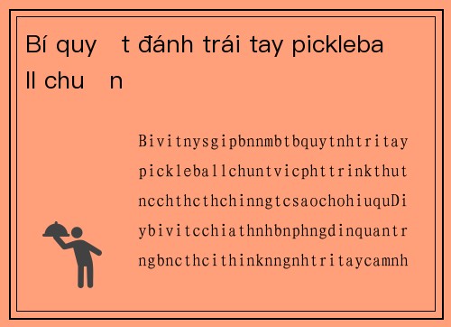 Bí quyết đánh trái tay pickleball chuẩn